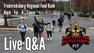 Honor Bound FIT, Ruck-For-A-Cause Q&A