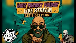 Friday Night DMZ Live Stream!!
