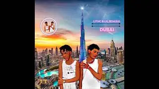 Lithc - Dubai _Parte.@Lil.bdasulofc   (Prod. A. Houz)