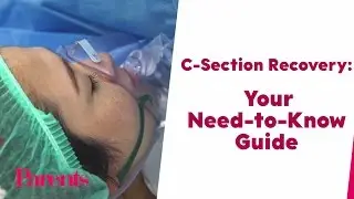 C-Section Recovery: Your Need-to-Know Guide | Parents