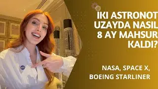 İki Astronot Uzayda Nasıl Mahsur Kaldılar ? 🚀