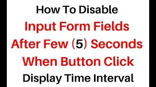 Disable Input Field After Few Seconds Button Click ReactJS