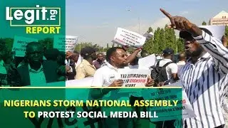 Nigerians storm National Assembly to protest social media bill | Legit TV