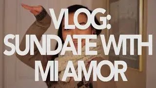 VLOG: Sundate With Mi Amor