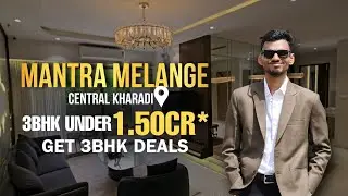 Mantra Melange : Get Best 3 BHK Deals in Central Kharadi | Show Flat Tour 