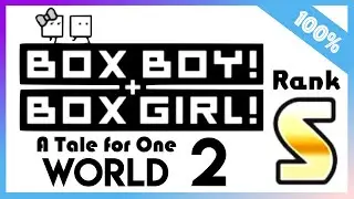 BOXBOY! + BOXGIRL! 100% | World 2 | A Tale for One (All Medals, S Rank)