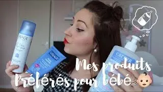 Mes produits préférés pour bébé !