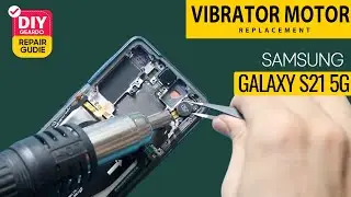 Samsung Galaxy S21 5G Vibrator Motor Replacement