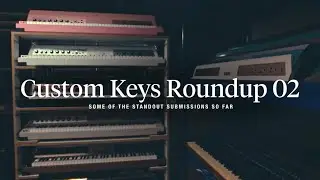 Rhodes Custom Keys Challenge | Submissions Roundup 02