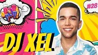 DJ XEL | PODCAST O POD É POP | #28  #podcast #videocast