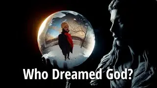 Dreaming the Dreamer &mdash; Part II: Who Dreamed God? (The Hidden Architecture)