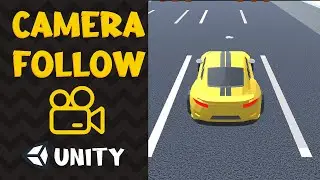 Best Way to Make Camera follow Car Smoothly in unity Racing Game