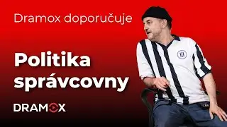 Politika spr&aacute;vcovny s Jakubem &Scaron;palkem | Dramox doporučuje | Dramox