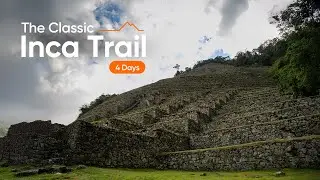 Classic Inca Trail 4 Days (Itinerary)