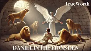 STORY OF DANIEL IN THE LIONS DEN