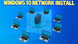 Windows 10 Network Installation 2020