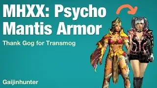 Monster Hunter XX: Psycho Mantis Armor