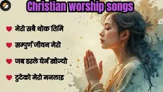❤️Trending Nepali Christian Worship song 2025 | Full Song Collection | Dream Tone AI