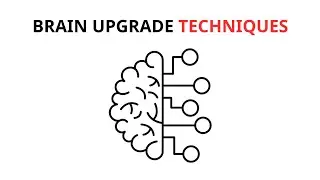 Improve Your Mind With Powerful Brain Upgrade Techniques