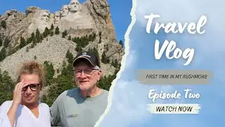 We made it to South Dakota - Visiting Mt Rushmore for the first time!