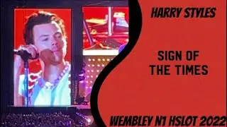 Sign Of The Times - Harry Styles Wembley N1 HSLOT 2022 ❤️🎤