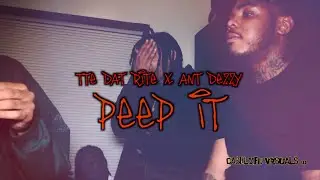 TTE Dat Rite Ft. Ant Dezzy - Peep It [4K] (Official Video) SHOT BY: @CLVISUALS_GBF
