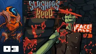 Arachnophobes Beware - Let's Play Slasher's Keep [1.0] - Part 3 [The Real One]
