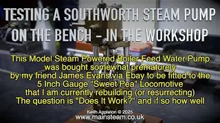 TESTING A SOUTHWORTH STEAM PUMP - IN THE WORKSHOP