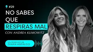 🔥ESTRENO🔥Cómo respirar bien mejora tu salud y bienestar | Andrea Klimowitz