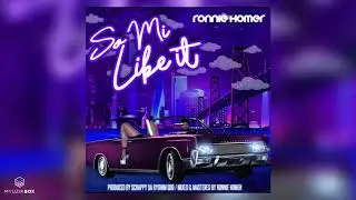 So Mi Like It | Ronnie Homer | 2020 Release