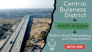 Central Business District| Route 47| Walton Road Remodeling + Upgradation. Updates with Aerial view.