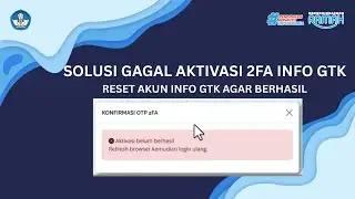 Solusi Tidak Bisa Aktivasi 2FA Info GTK (Part 2)