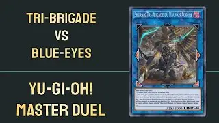 Yu-Gi-Oh! Master Duel | Tri-Brigade vs Blue-Eyes