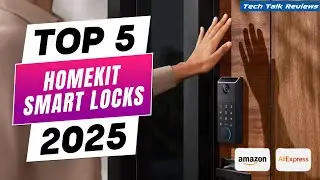 🔐 ТОП-5 лучших умных замков HomeKit 2025 года | Защитите свой дом, готовый к использованию устрой...