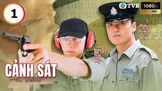 Phim TVB lồng tiếng Cảnh Sát (The Academy) 1/32 | Ngô Trác Hy, Trần Kiện Phong | 2005