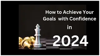 Achieve your 2024 vision and goals