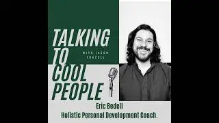 Eric Bedell - Holistic Personal Development Coach