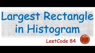 Largest Rectangle in Histogram | LeetCode 84 | Stack Based Algorithm Explained