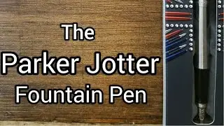 Stainless Steel PARKER JOTTER Fountain Pen Review (To The Point) Episode 4