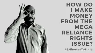 Mega Reliance Rights issue - 3 Minutes to Fin-it!