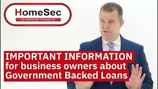 Important Information for Business Owners about Government-Backed Loans | HomeSec Business Finance
