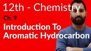 Fsc Chemistry book 2, Ch 9 - Introduction to Aromatic Hydrocarbon - 12th Class Chemistry