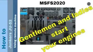 Flight Simulator 2020 - How to - Junkers JU-52 - Start the engines
