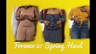 Forever 21 Spring Haul 2018 (Thick Girls)