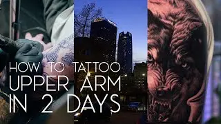 How to tattoo upper arm in 2 days!!!