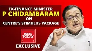 Migrants Need Money In Hand: P. Chidambaram Exclusive On Modi's Mega Stimulus Package