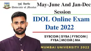 IDOL Online Exam date 2022 | SYBCOM | SYBA | FYBCOM | FYBA | MCOM | MA | Mumbai University