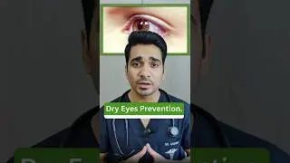 Dry eyes Symptoms, Prevention and Treatment.