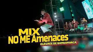 MIX NO ME AMENACES - Los Alegres en Llangoden Bajo 2025