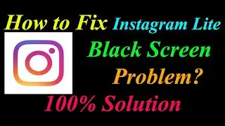 How to Fix Instagram Lite App Black Screen Problem Android & Ios - Instagram Lite Black Screen Error